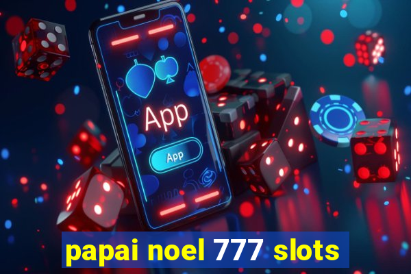 papai noel 777 slots